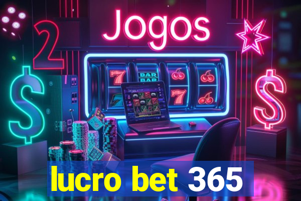 lucro bet 365