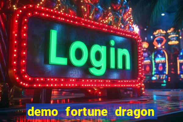 demo fortune dragon com ganho certo