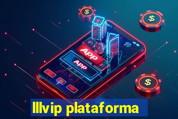 lllvip plataforma