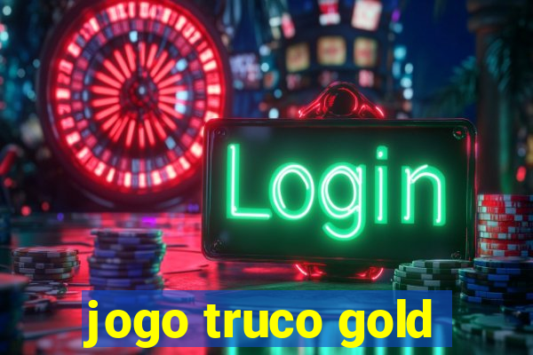 jogo truco gold