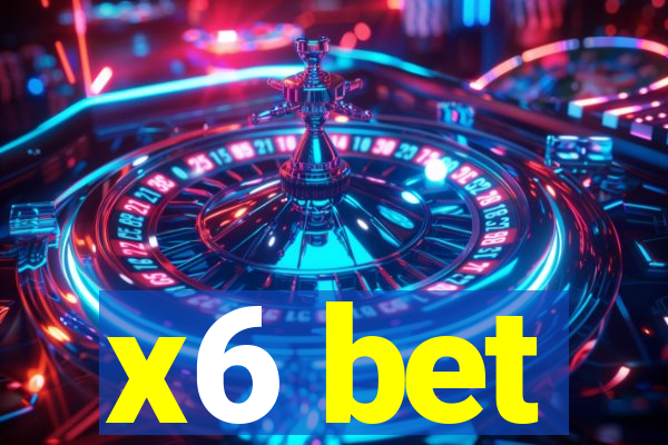 x6 bet