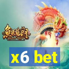 x6 bet