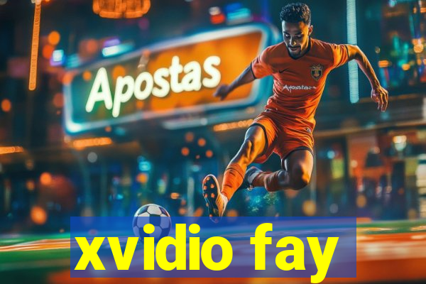 xvidio fay