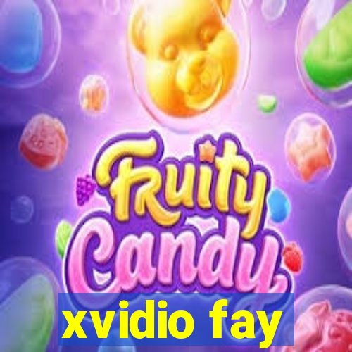 xvidio fay