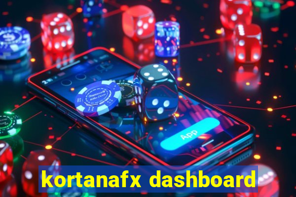 kortanafx dashboard