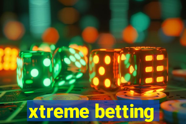 xtreme betting