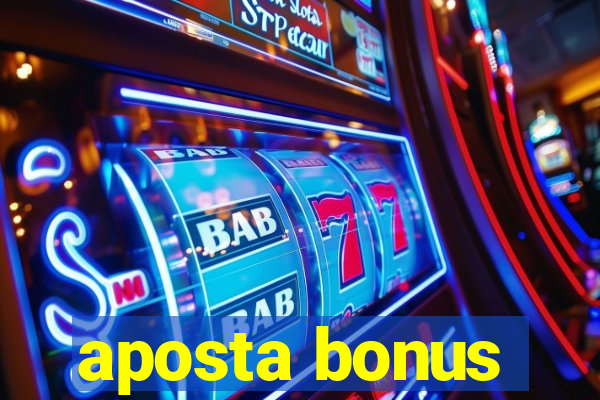 aposta bonus