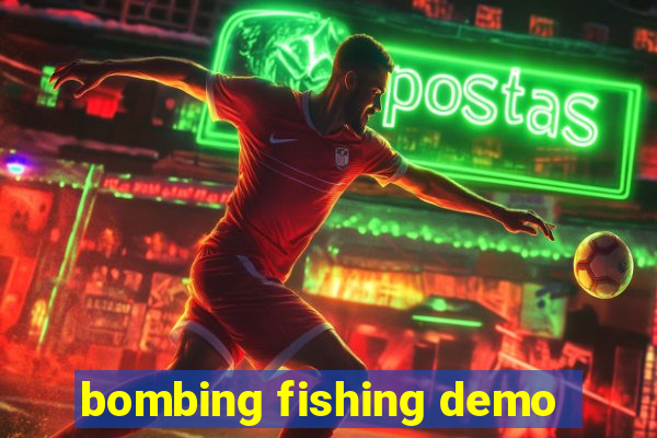 bombing fishing demo