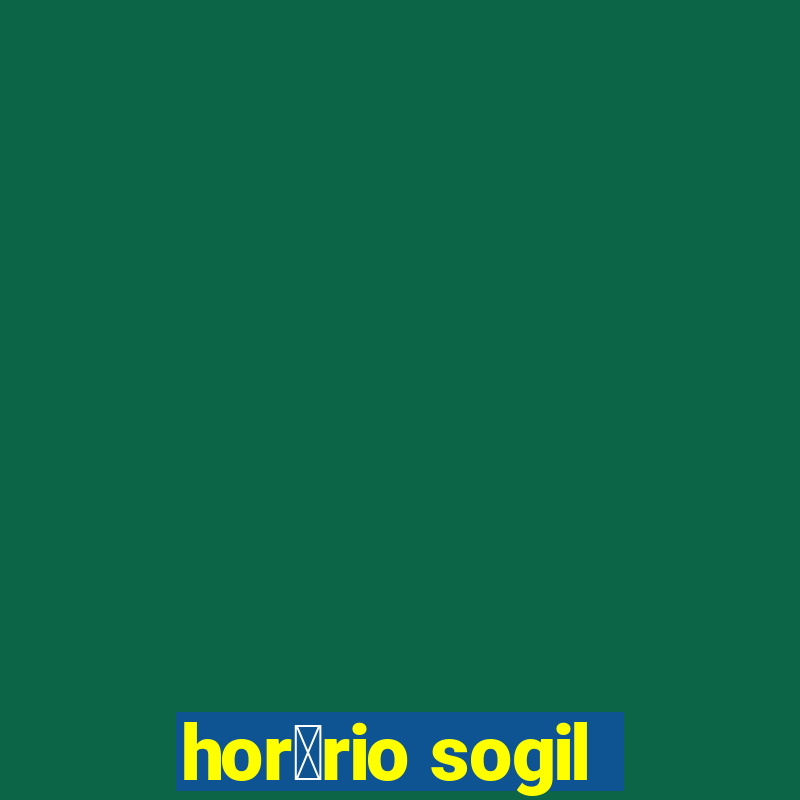 hor谩rio sogil