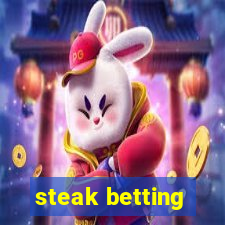 steak betting