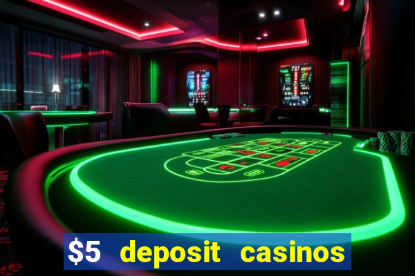 $5 deposit casinos nz 2022