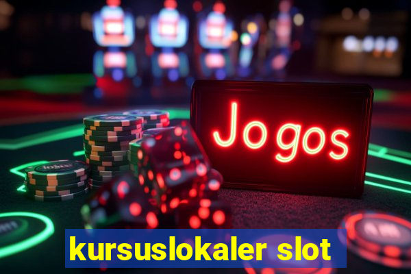 kursuslokaler slot