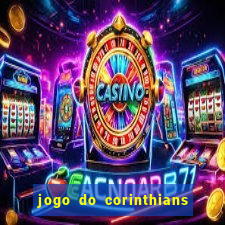 jogo do corinthians hoje passa em qual canal