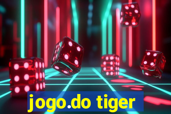 jogo.do tiger