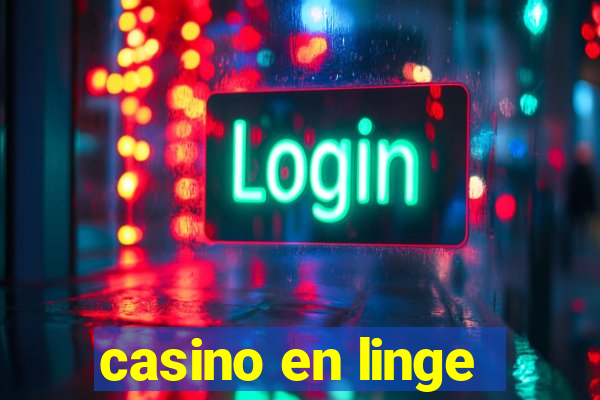 casino en linge