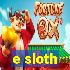 e sloth