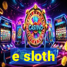 e sloth