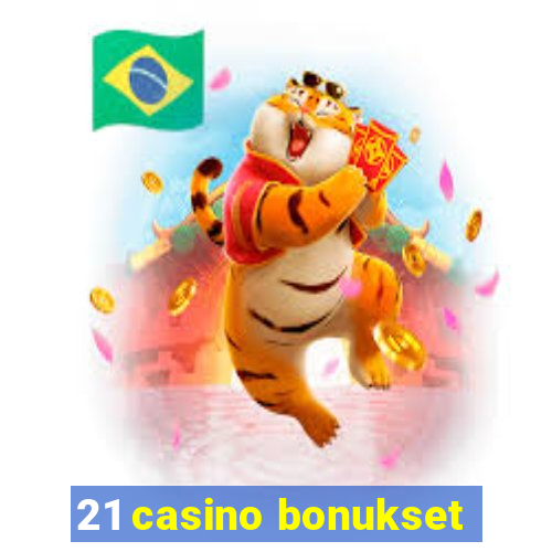 21 casino bonukset