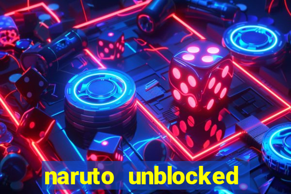 naruto unblocked games 76