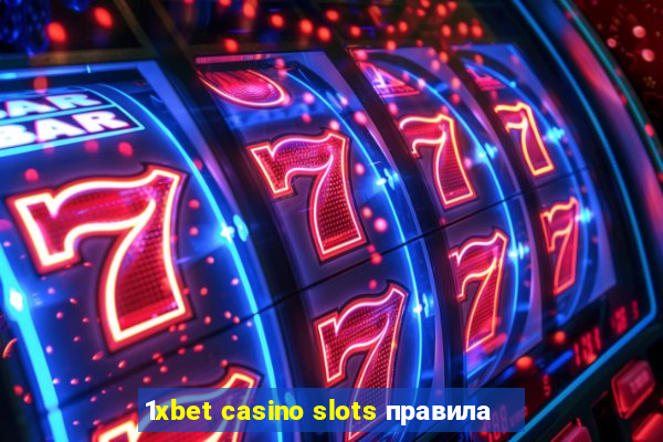 1xbet casino slots правила