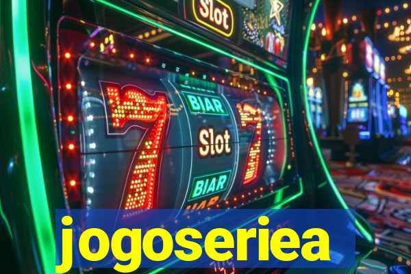 jogoseriea