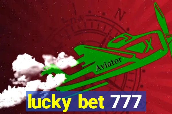 lucky bet 777