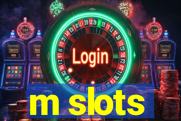 m slots