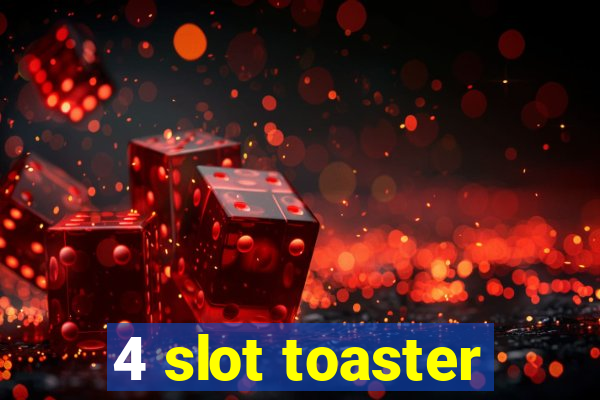 4 slot toaster