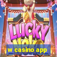 w casino app