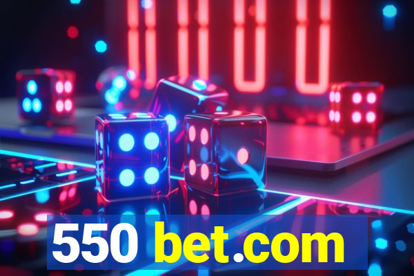 550 bet.com