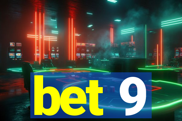 bet 9