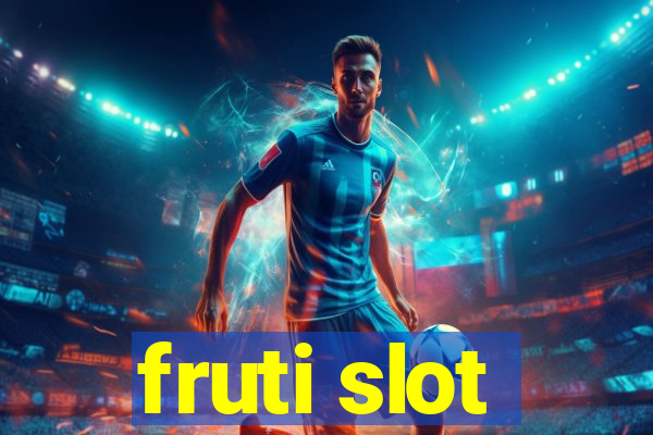 fruti slot