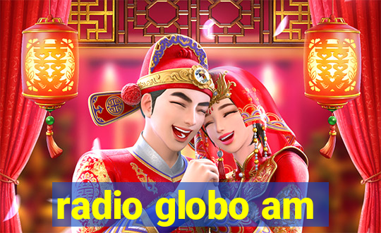 radio globo am