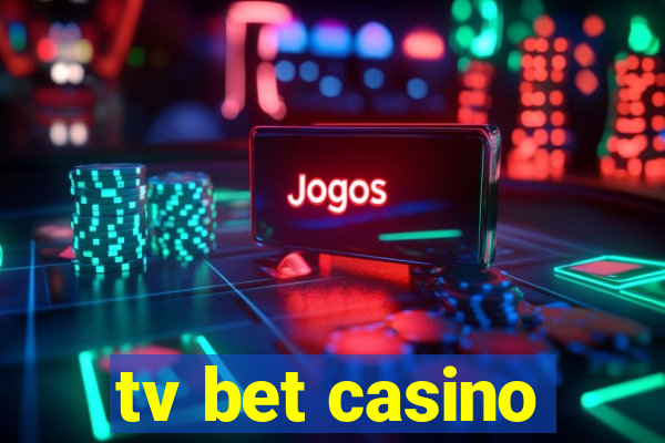 tv bet casino