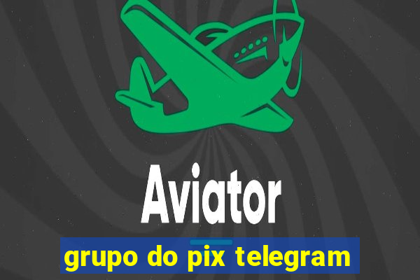 grupo do pix telegram