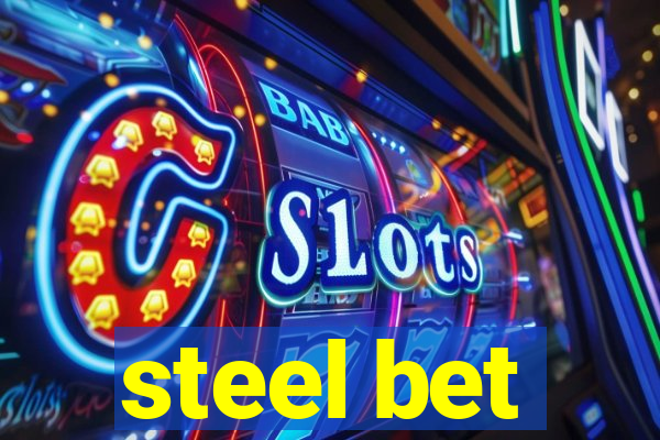 steel bet