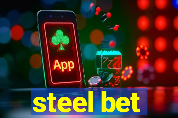 steel bet