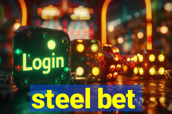 steel bet