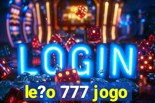 le?o 777 jogo