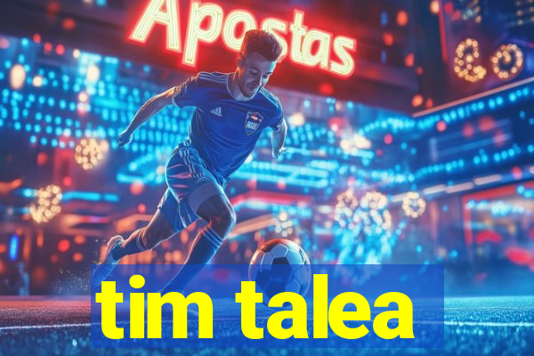 tim talea