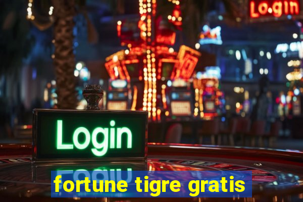 fortune tigre gratis