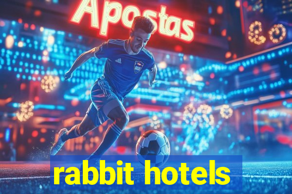 rabbit hotels