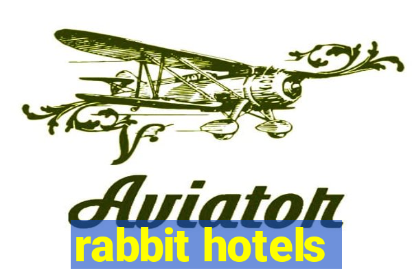 rabbit hotels