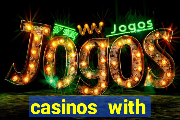 casinos with deposit bonus