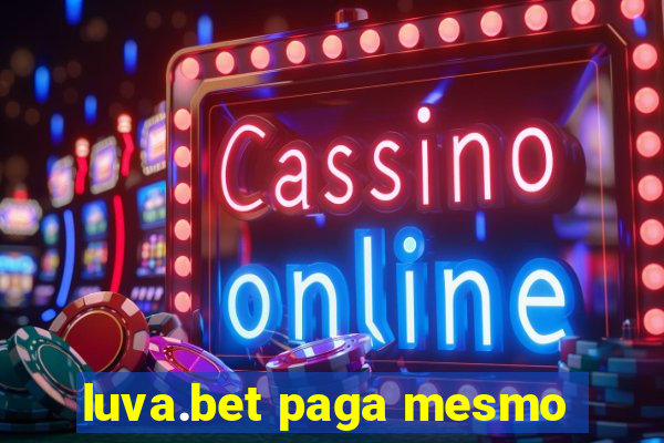 luva.bet paga mesmo