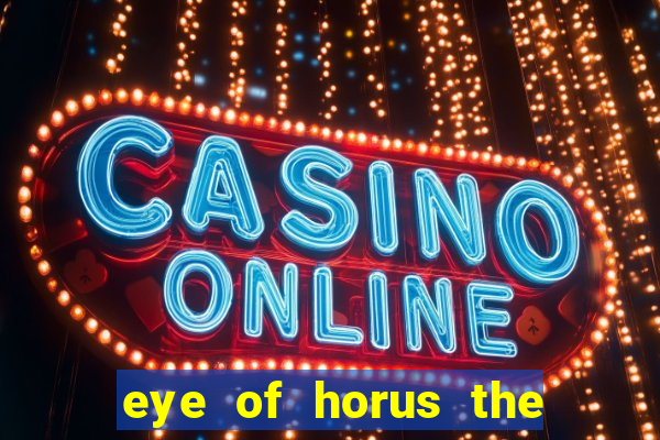 eye of horus the golden tablet jackpot king slot