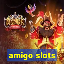 amigo slots