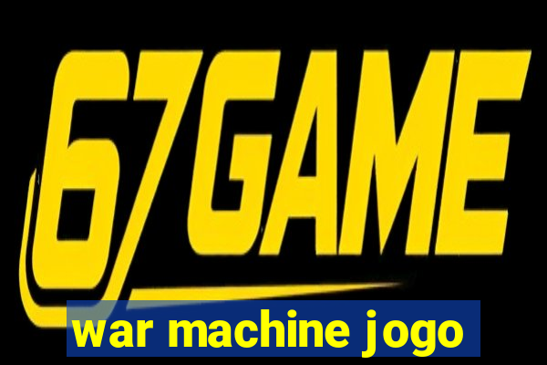 war machine jogo