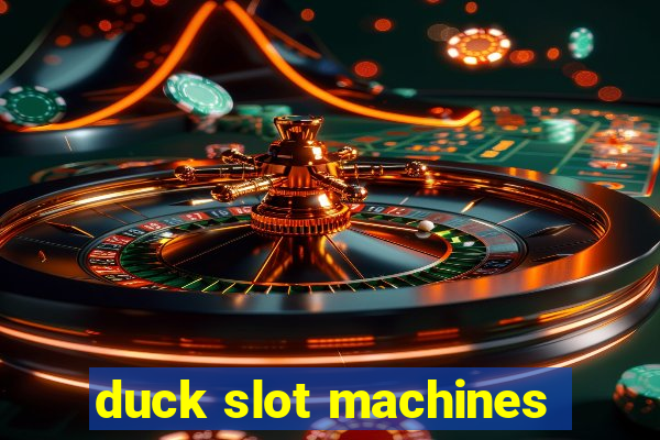 duck slot machines