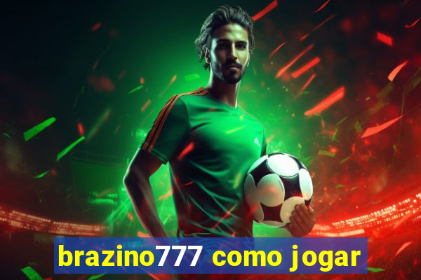 brazino777 como jogar